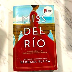 Miss Del Rio A Novel by Barbara Mujica A Bestseller Author